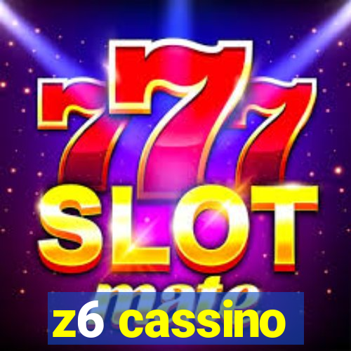 z6 cassino