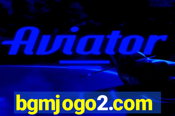 bgmjogo2.com