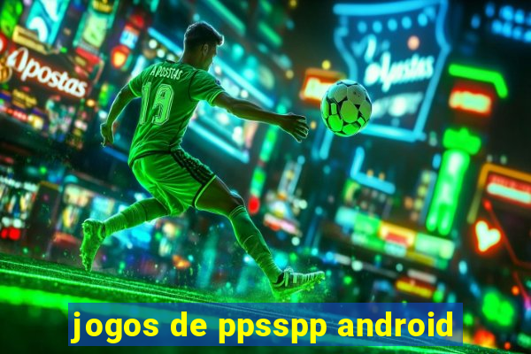 jogos de ppsspp android