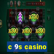 c 9s casino