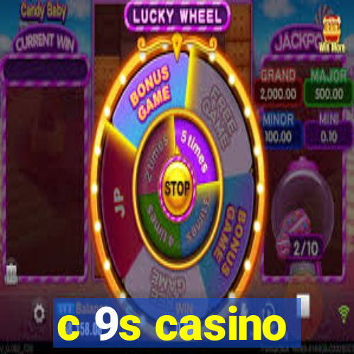 c 9s casino