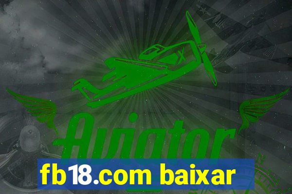 fb18.com baixar