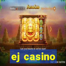 ej casino