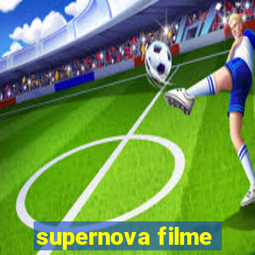 supernova filme