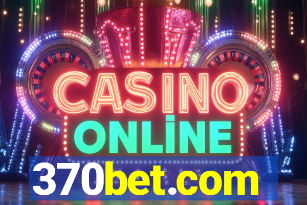 370bet.com