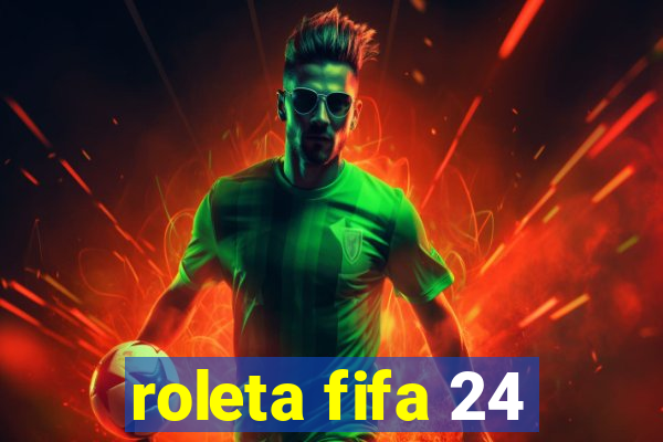 roleta fifa 24