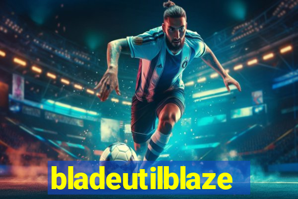 bladeutilblaze