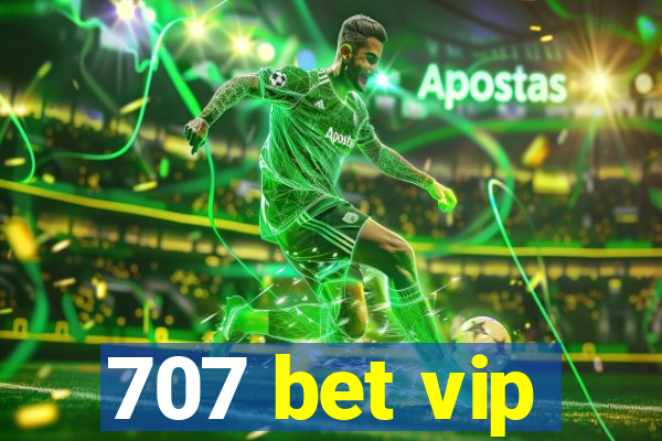 707 bet vip