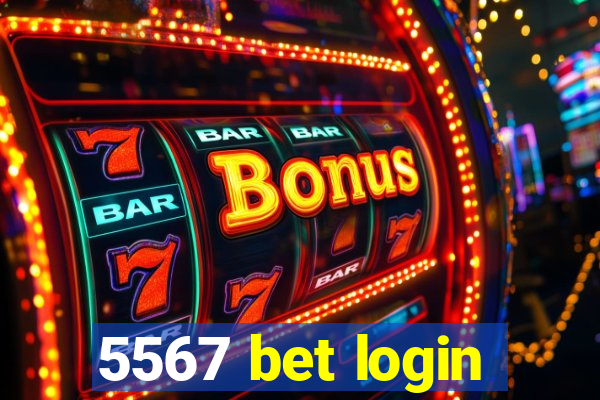 5567 bet login