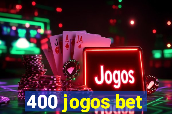 400 jogos bet