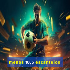 menos 10.5 escanteios