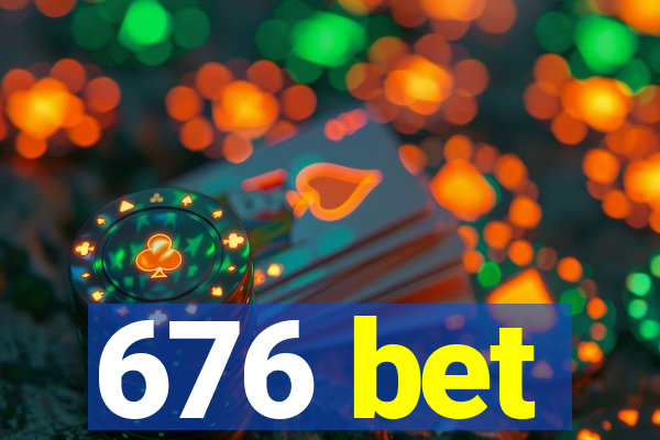 676 bet