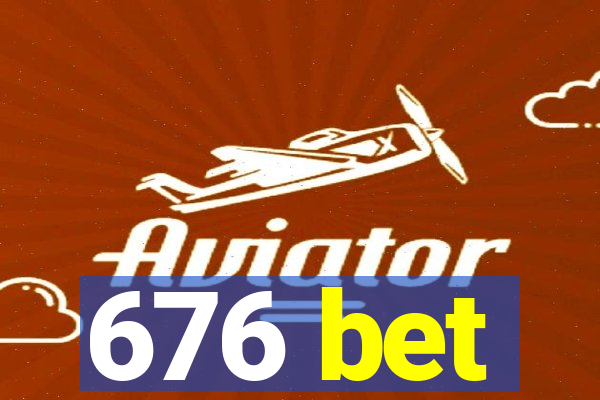 676 bet