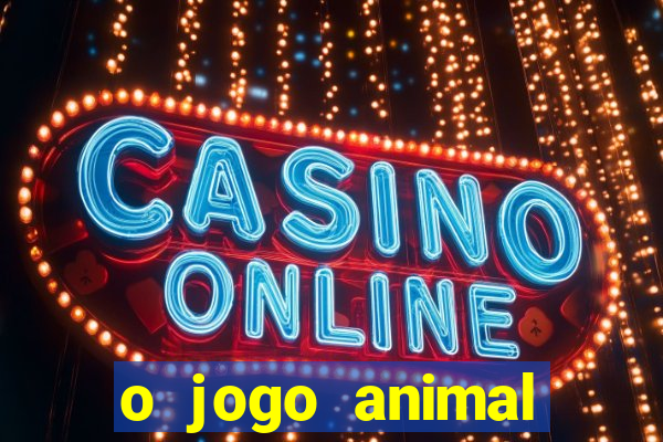 o jogo animal world paga mesmo