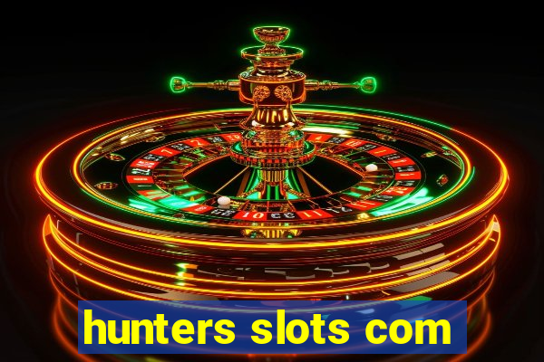 hunters slots com