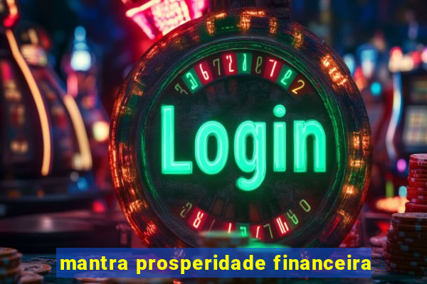 mantra prosperidade financeira