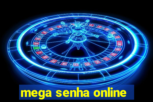 mega senha online