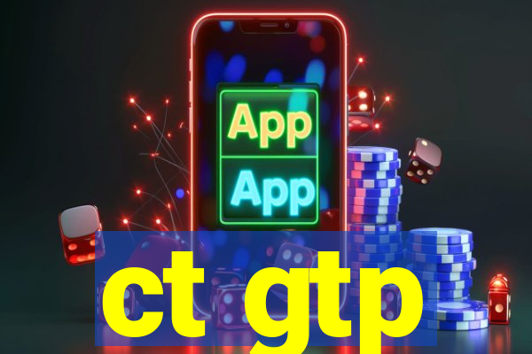 ct gtp