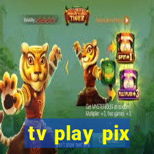 tv play pix