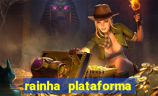 rainha plataforma de jogos