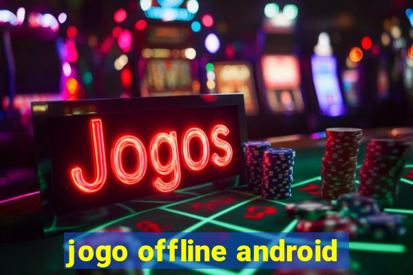 jogo offline android