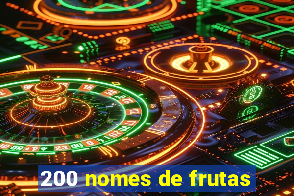 200 nomes de frutas