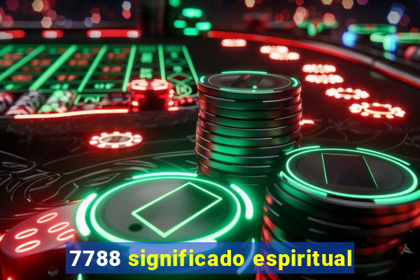 7788 significado espiritual