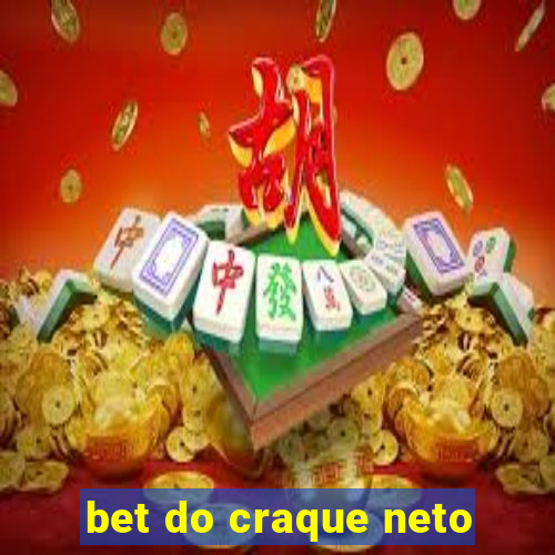 bet do craque neto