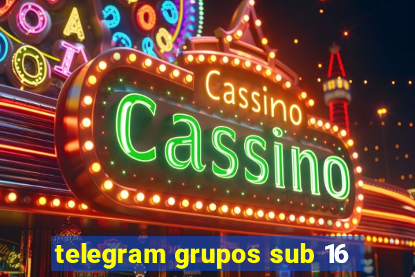 telegram grupos sub 16