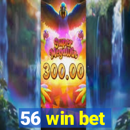 56 win bet