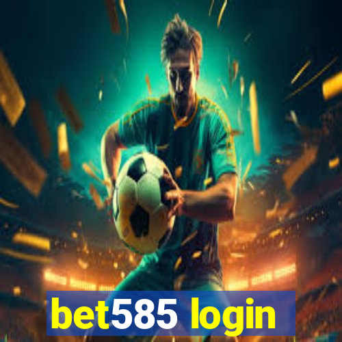 bet585 login