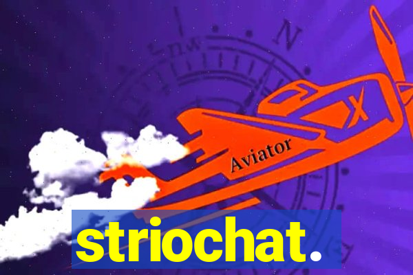 striochat.