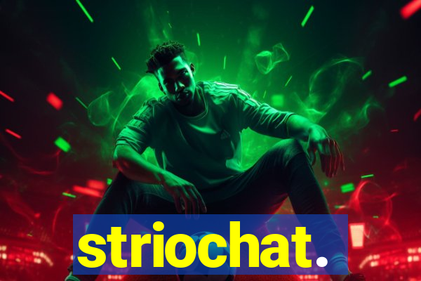 striochat.