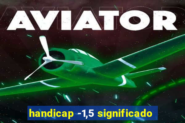 handicap -1,5 significado