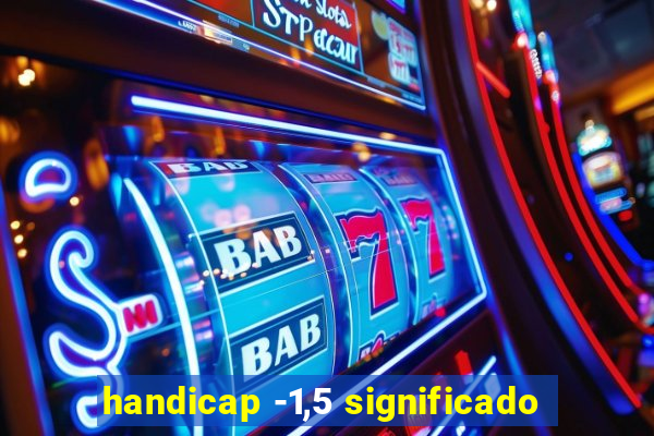 handicap -1,5 significado