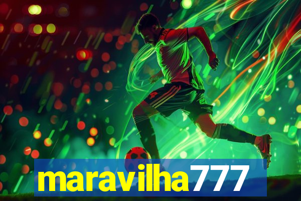 maravilha777