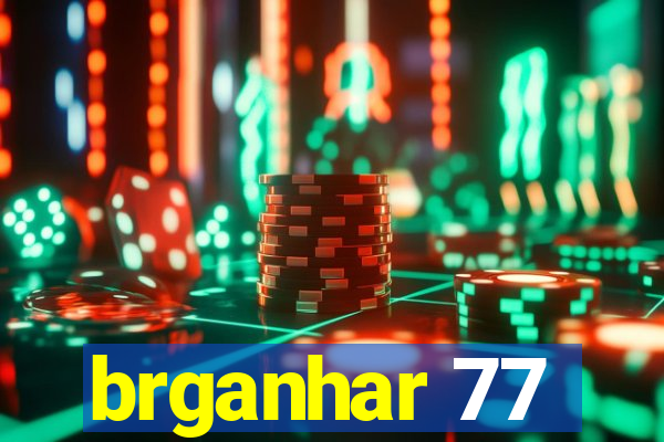 brganhar 77