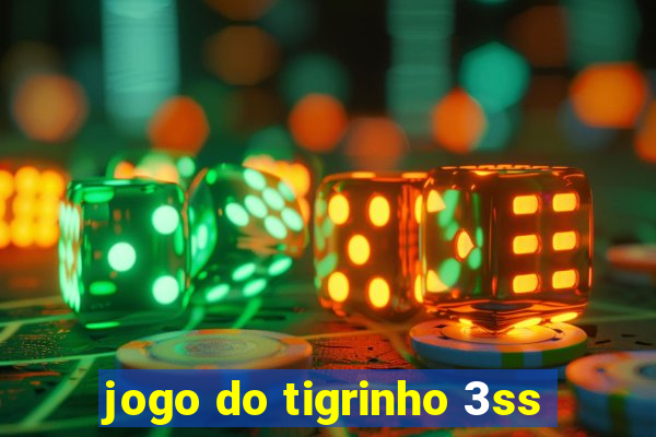 jogo do tigrinho 3ss