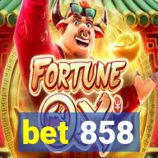 bet 858