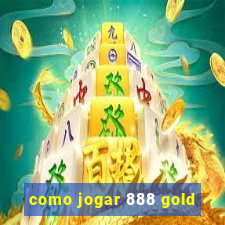 como jogar 888 gold