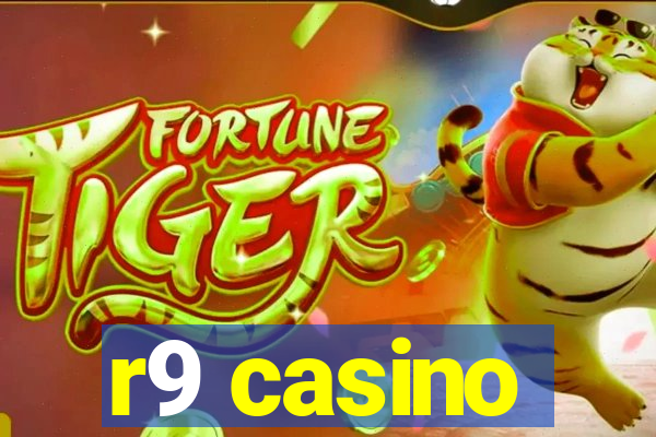 r9 casino