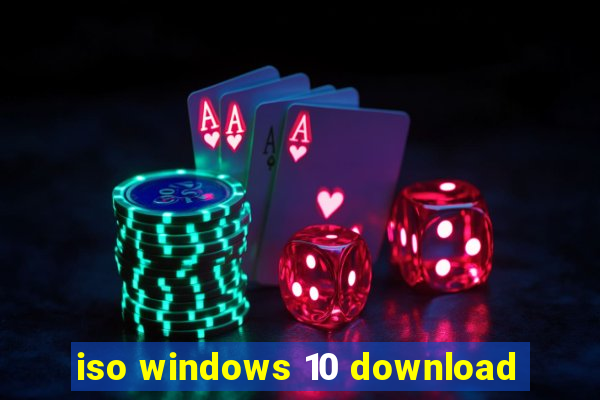 iso windows 10 download