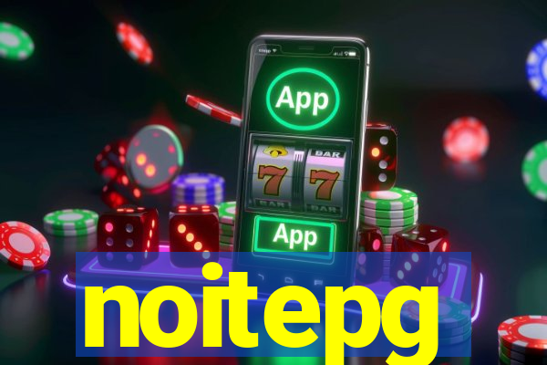 noitepg