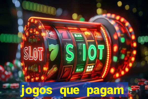 jogos que pagam dinheiro para jogar