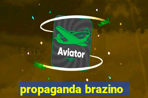 propaganda brazino