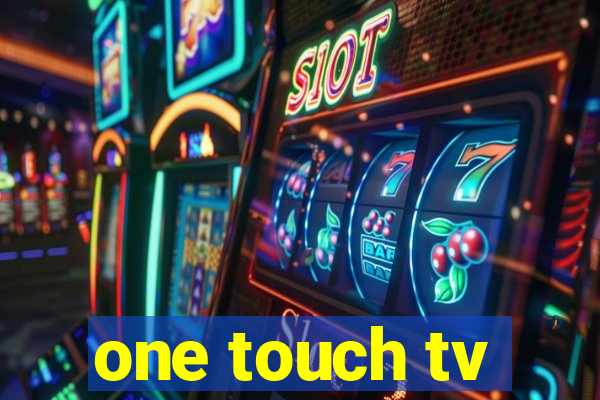 one touch tv