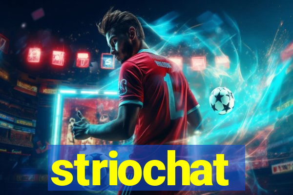 striochat