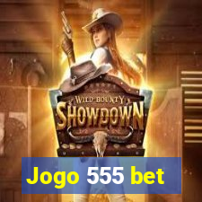 Jogo 555 bet