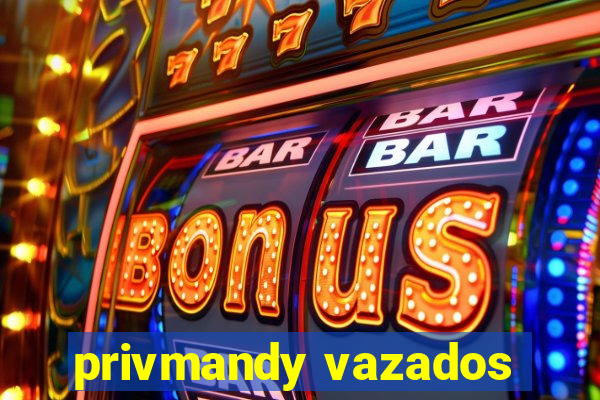 privmandy vazados