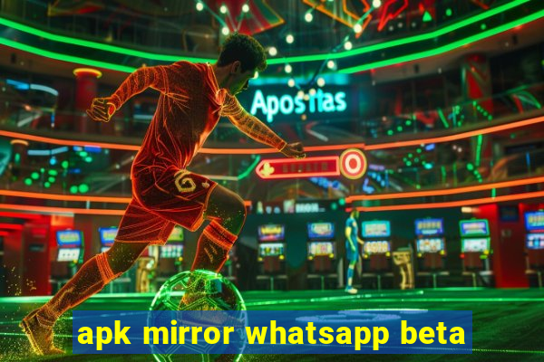 apk mirror whatsapp beta